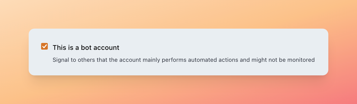 A screenshot of Mastodon's interface that has a checkbox for selecting if this is a bot account